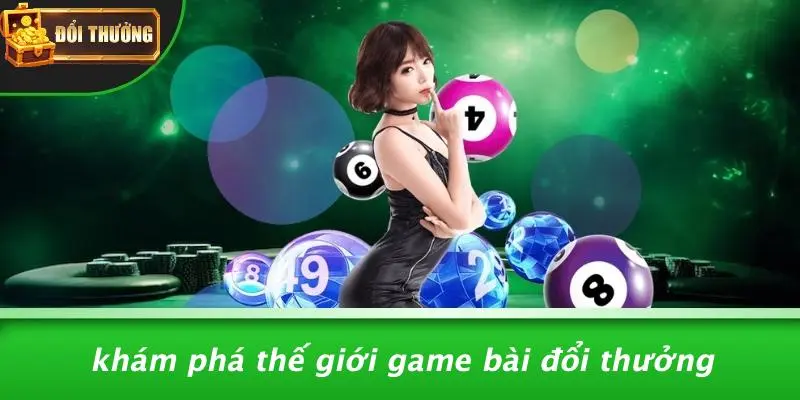 Game bài đổi thưởng 1 game bài đổi thưởng