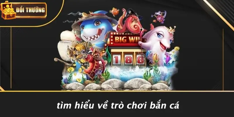 Bắn cá 1 Bắn cá