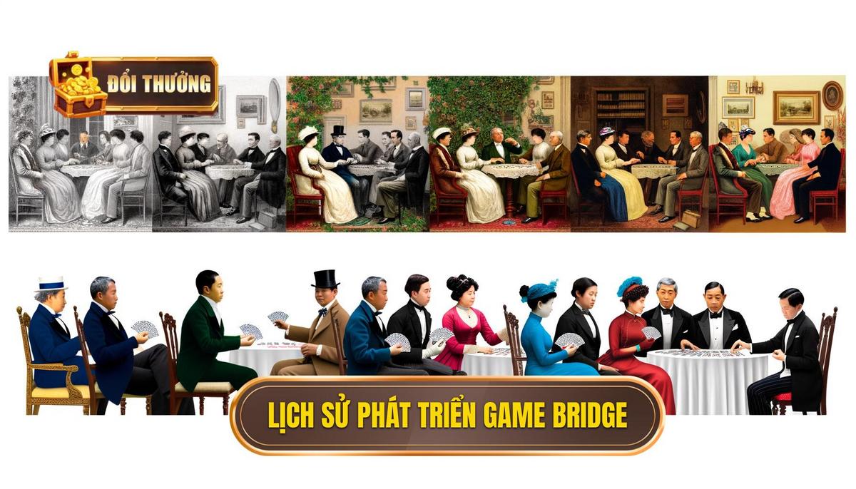 Lịch sử hình thành và phát triển của game bridge 