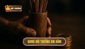 game đổi thưởng xin xăm