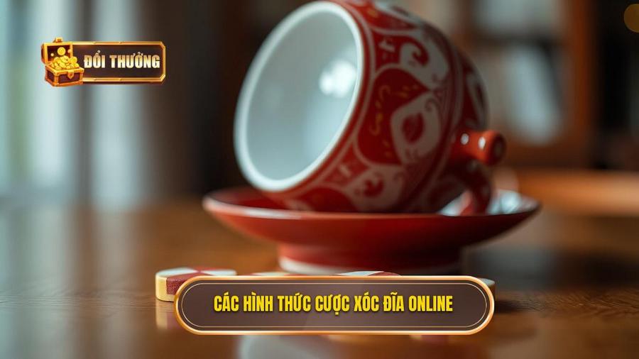 Phân Tích Các Hình Thức Cược Trong Xóc Đĩa Trực Tuyến