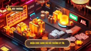 Nhận Code Game Bài: Hướng Dẫn Chi Tiết Cách Săn Giftcode Miễn Phí Từ ĐỔI THƯỞNG